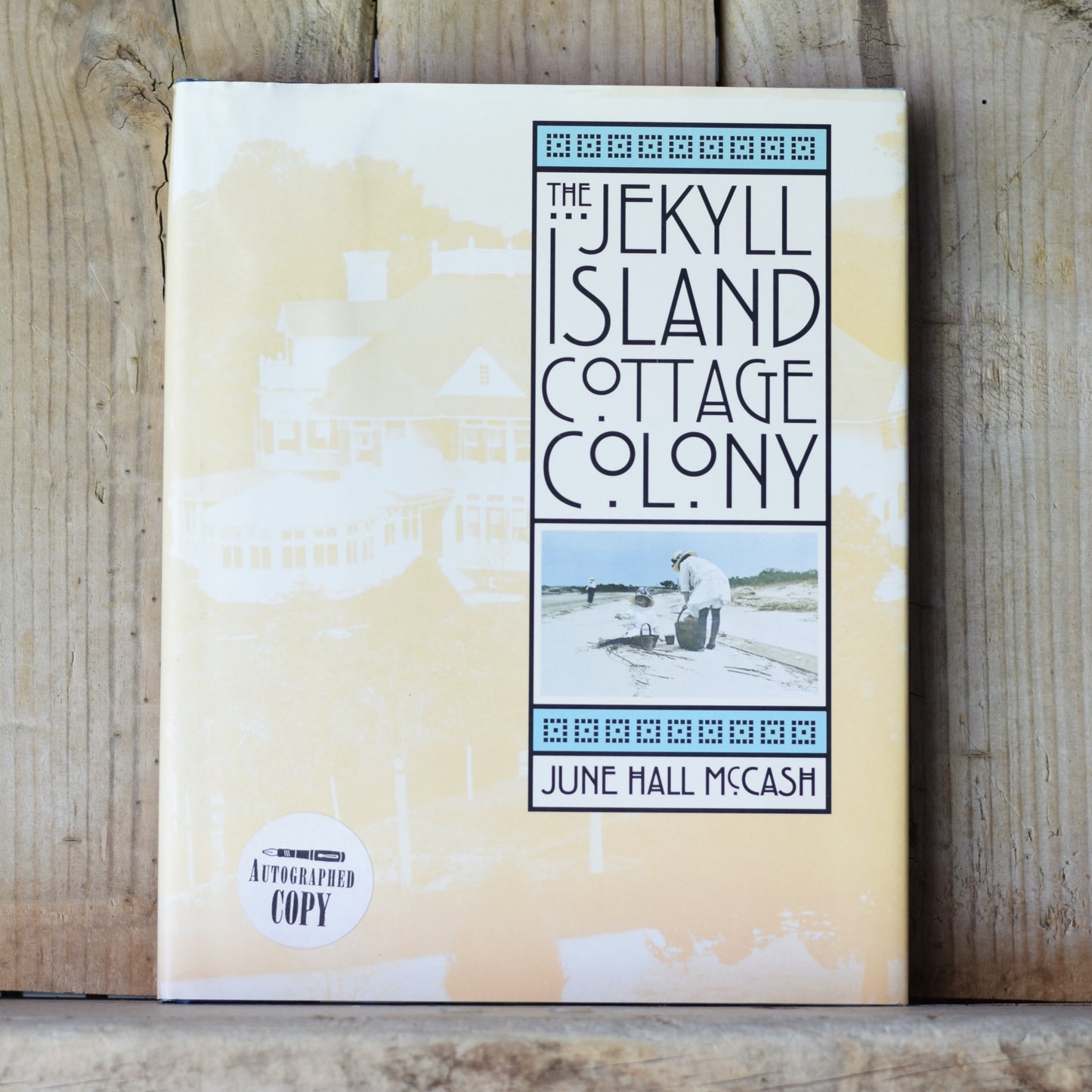 Vintage Non-fiction Hardback: June Hall McCash - The Jekyll Island Cottage Colony SIGNED FIRST PRINT
