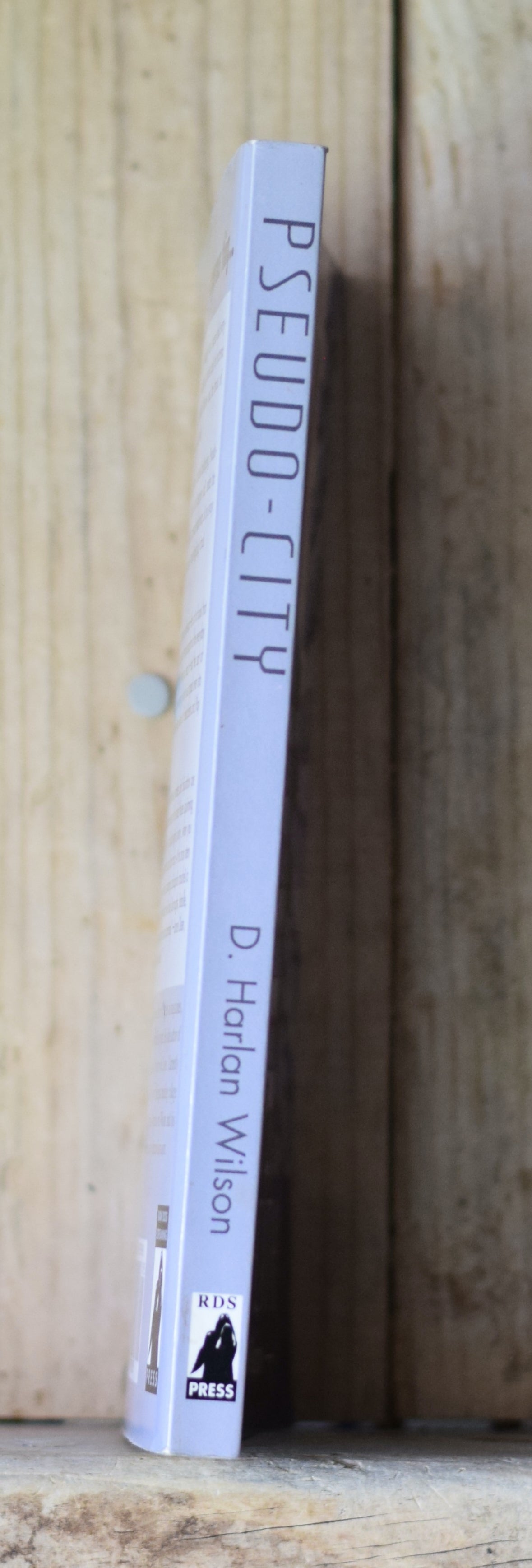 Sci-fi Paperback: D Harlan Wilson - Pseudo-City FIRST PRINTING