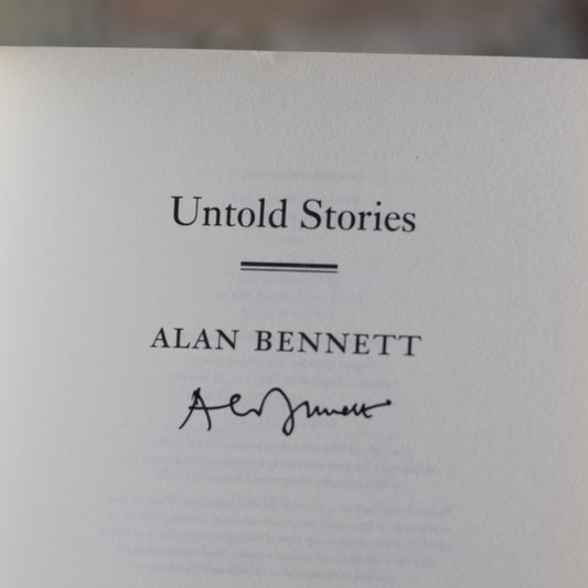 Non-Fiction Paperback: Alan Bennett - Untold Stories SIGNED FIRST PRINTING