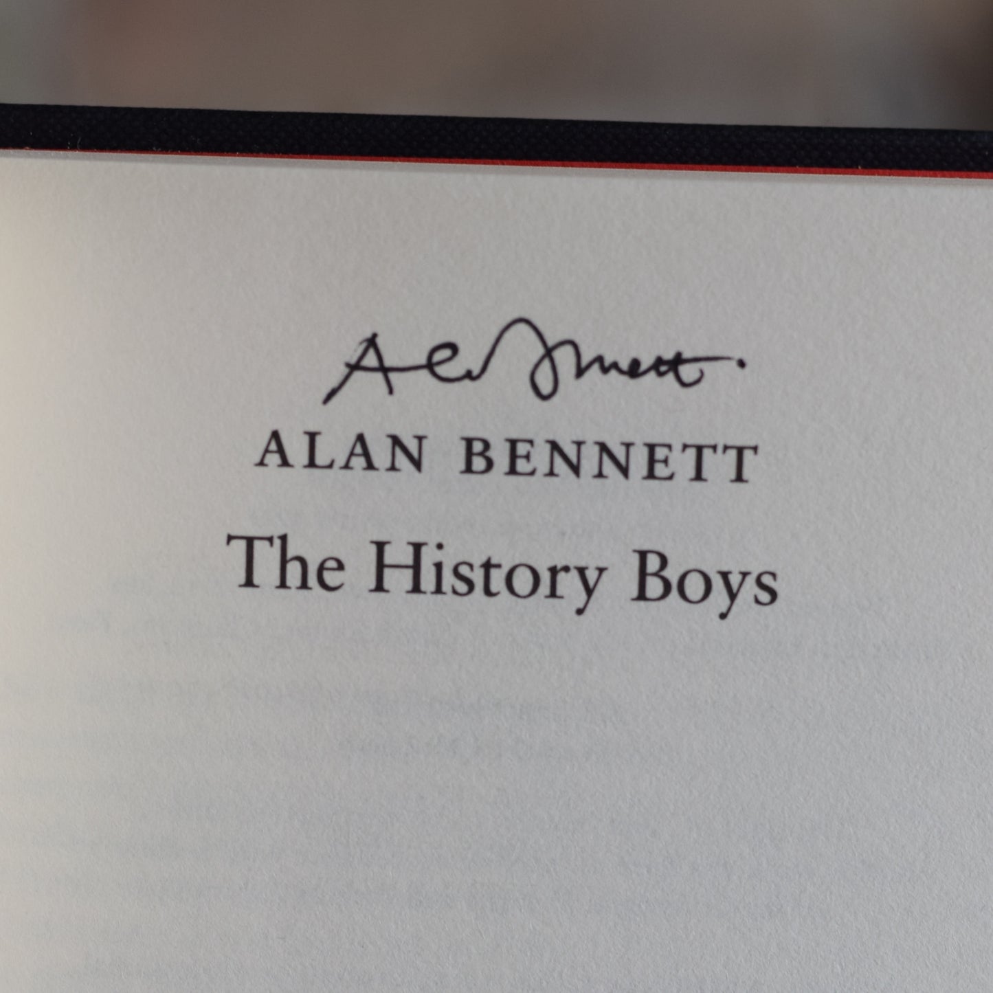 Fiction Hardback: Alan Bennett - The History Boys SIGNED FIRST EDITION