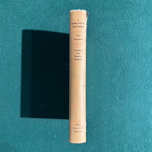 Vintage Fiction Hardback: Ivan Turgenev - A Sportsman's Notebook FIRST EDITION