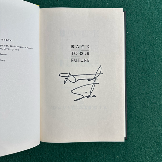 Non-Fiction Hardback: David Sirota - Back to Our Future SIGNED FIRST EDITION