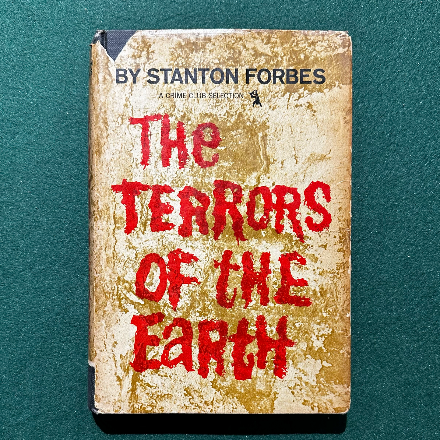 Vintage Fiction Hardback: Stanton Forbes - The Terrors of the Earth FIRST EDITION