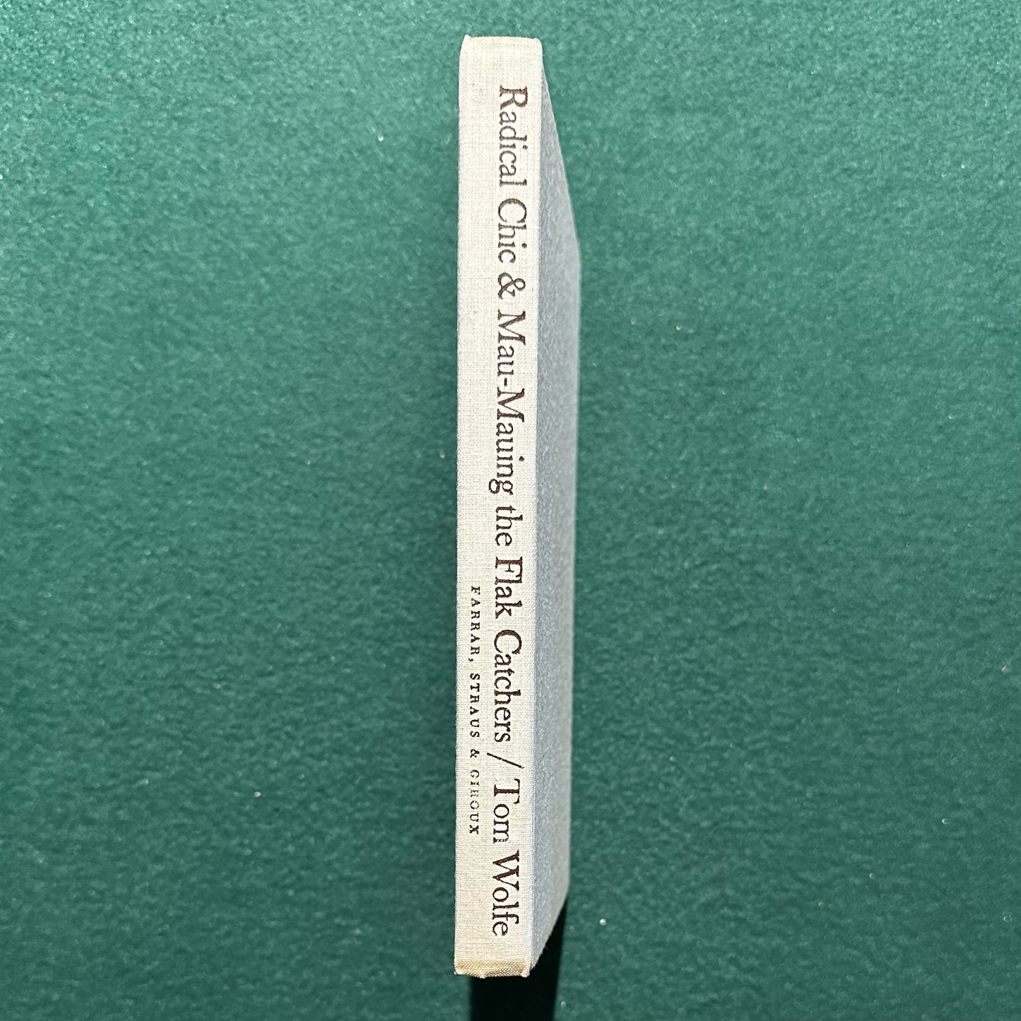 Vintage Fiction Hardback: Tom Wolfe - Radical Chic & Mau-Mauing the Flak Catchers FIRST EDITION