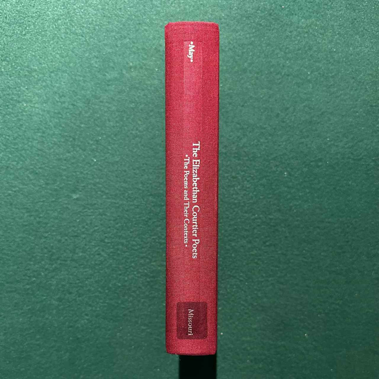 Vintage Non-Fiction Hardback: Steven W May - The Elizabethan Courtier Poets FIRST PRINT