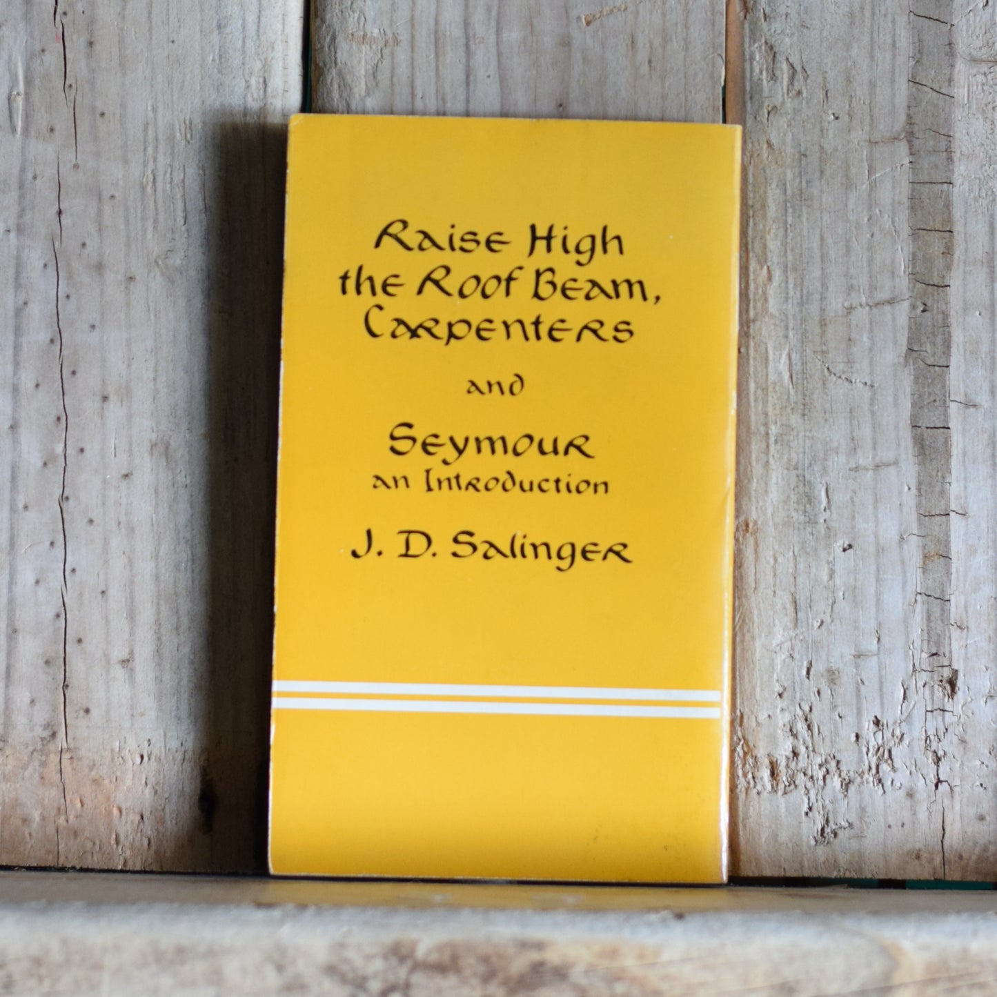 Vintage Fiction Paperback: J D Salinger - Raise High the Roof Beam, Carpenters and Seymour an Introduction