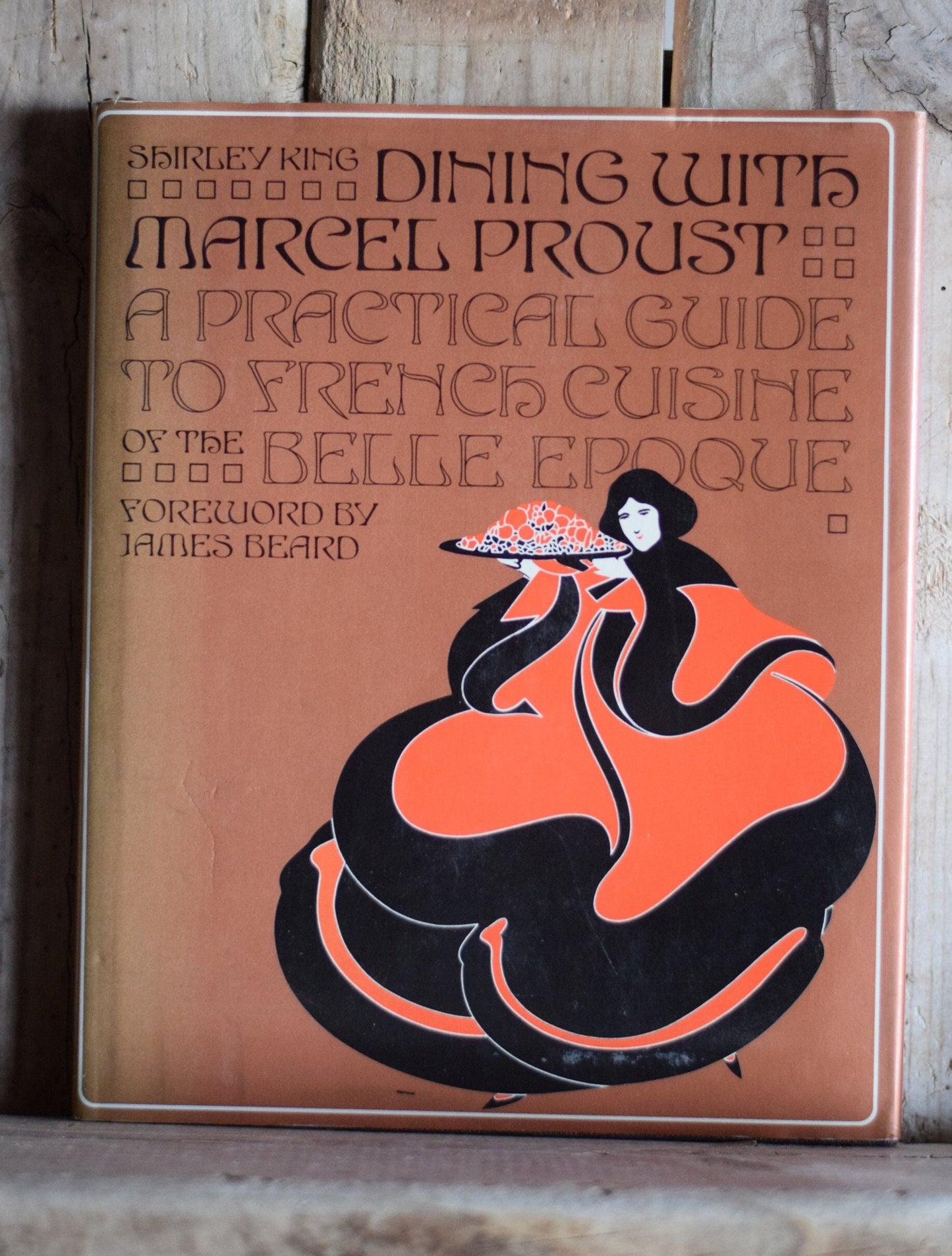 Vintage Cookbook: Shirley King - Dining with Marcel Proust, Foreword by James Beard