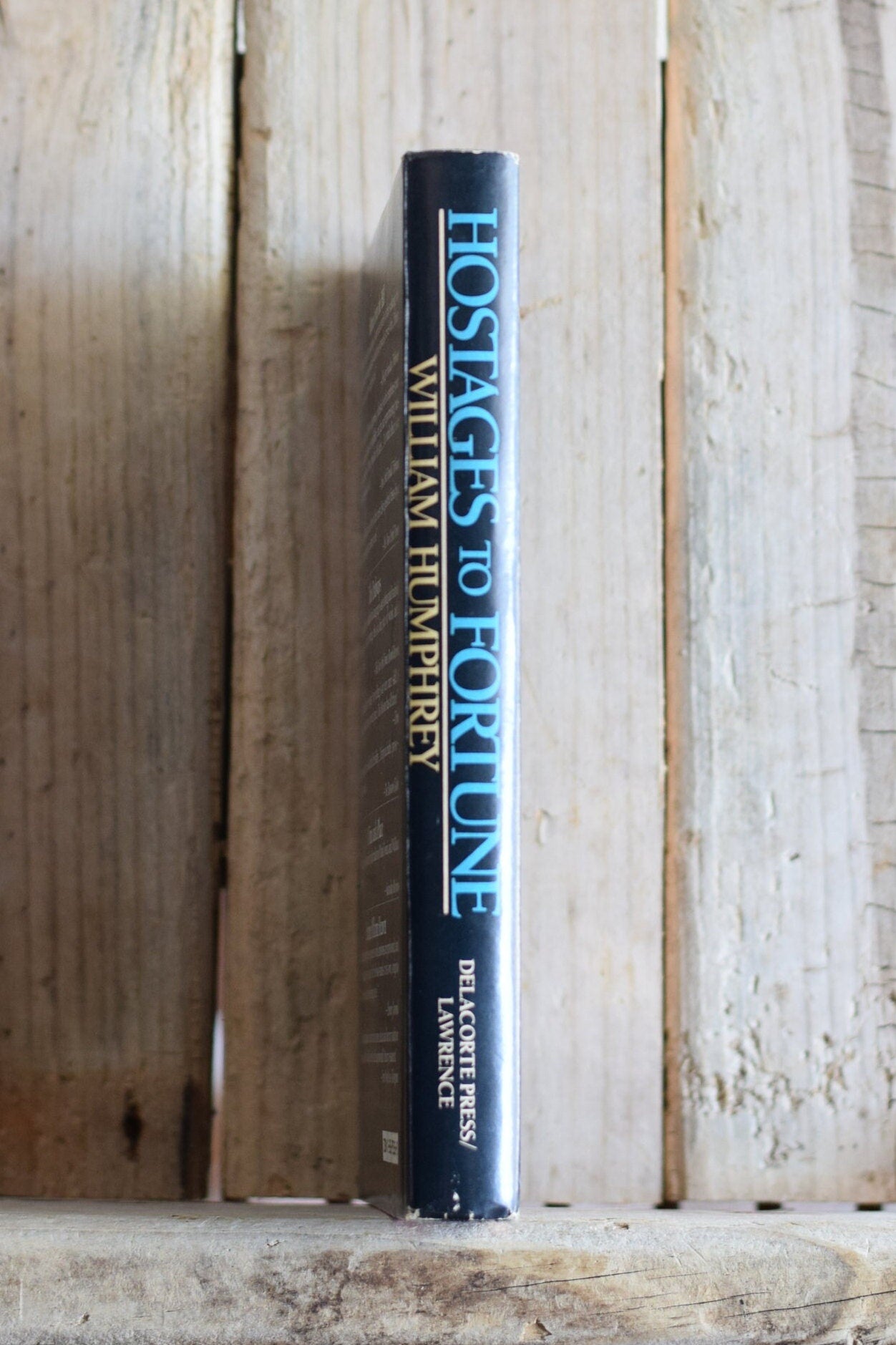 Vintage Fiction Hardback Novel: William Humphrey - Hostages to Fortune FIRST PRINTING
