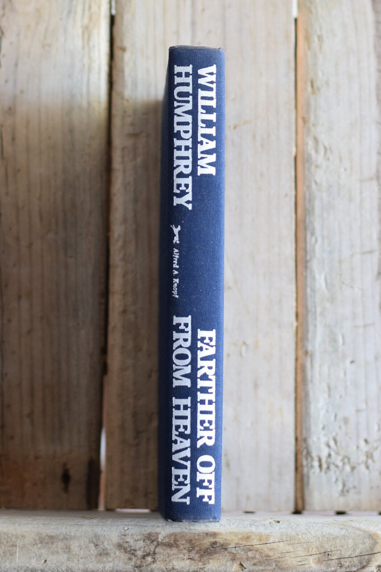 Vintage Fiction Hardback Novel: William Humphrey - Farther Off From Heaven FIRST EDITION/PRINTING