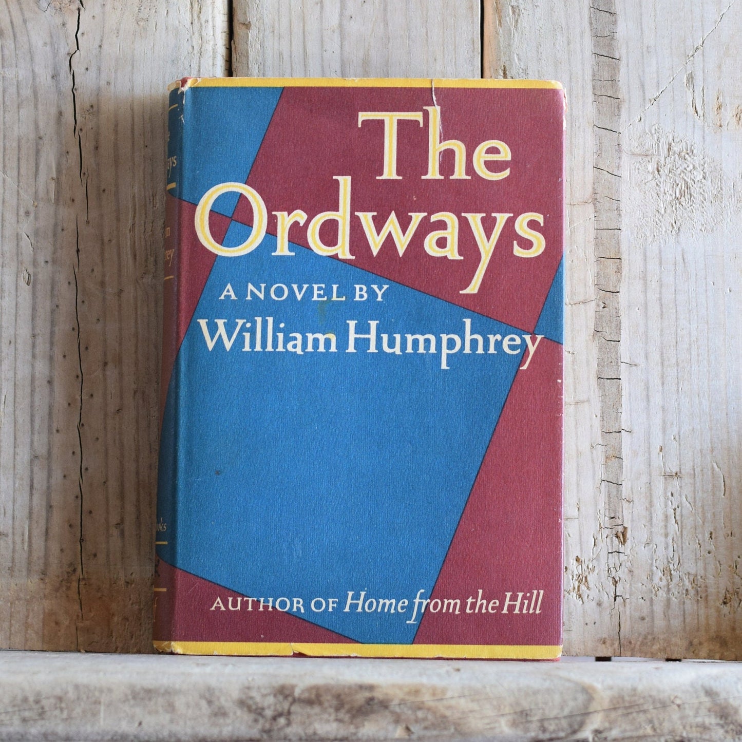 Vintage Fiction Hardback Novel: William Humphrey - The Ordways FIRST EDITION/PRINTING