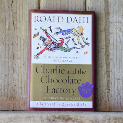 Children's Fiction Hardback: Roald Dahl - Charlie and the Chocolate Factory 50th Anniversary Edition FIRST PRINTING