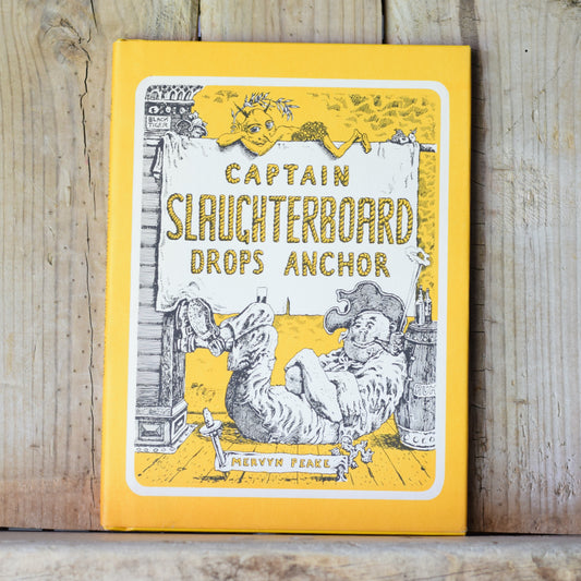 Vintage Fantasy Hardback: Mervyn Peake - Captain Slaughterboard Drops Anchor FIRST EDITION