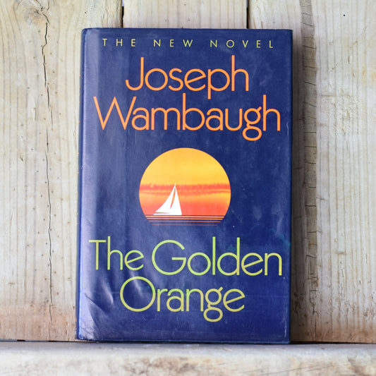 Vintage Fiction Hardback: Joseph Wambaugh - The Golden Orange SIGNED FIRST PRINT/EDITION