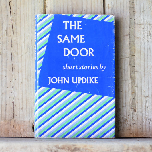 Vintage Fiction Hardback: John Updike - The Same Door FIRST EDITION