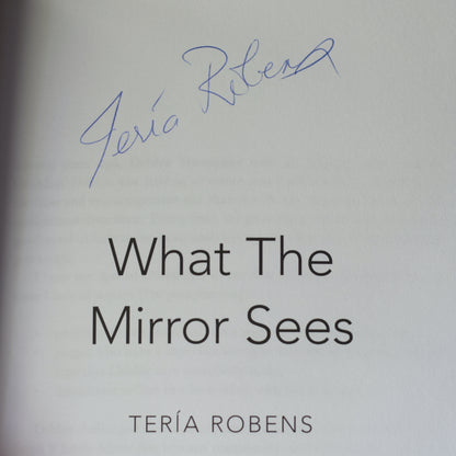 Fiction Paperback: Teria Robens - What the Mirror Sees SIGNED