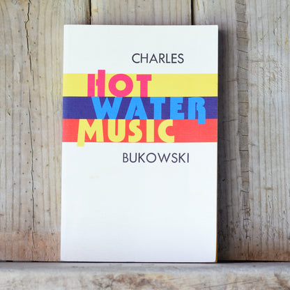 Fiction Paperback: Charles Bukowski - Hot Water Music