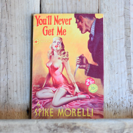 Vintage Adult Fiction Paperback: Spike Morelli - You'll Never Get Me