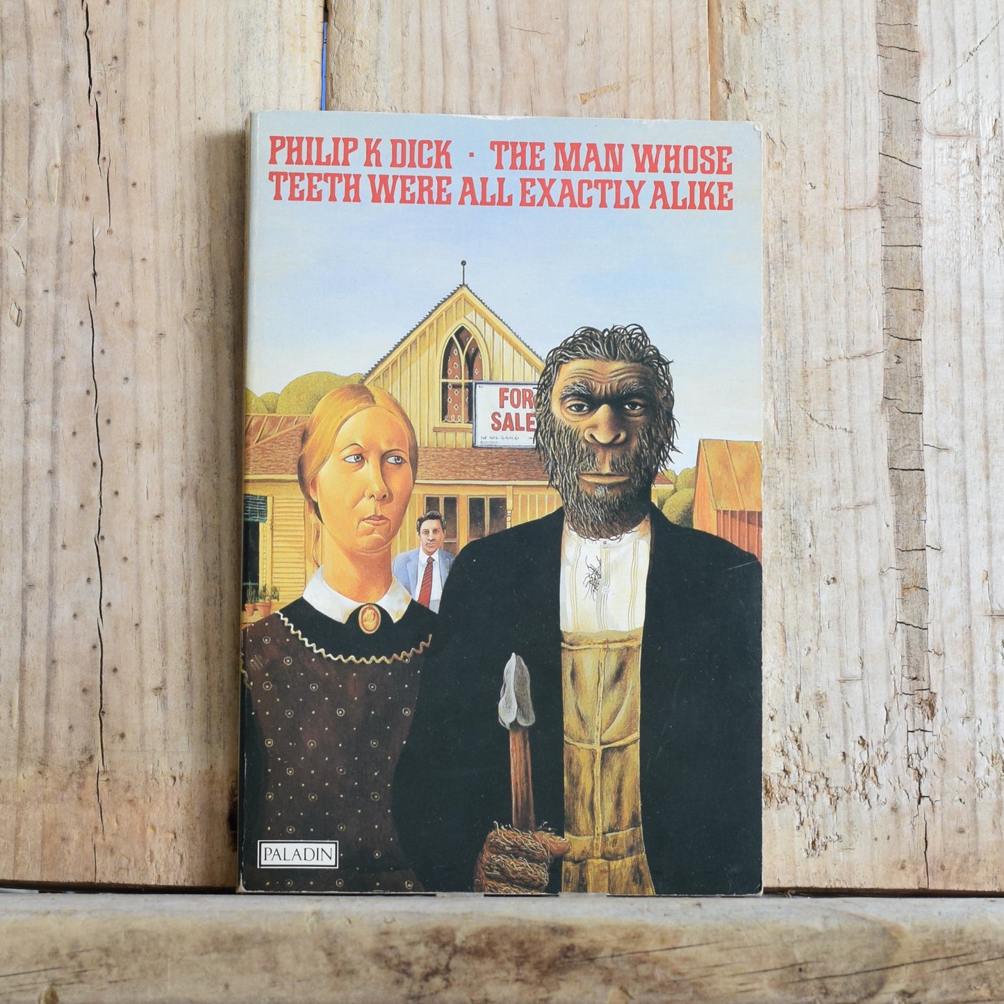 Vintage Sci-Fi Paperbacks: Philip K Dick - The Man Who's Teeth Were All Exactly Alike, Humpty Dumpty in Oakland, Puttering About in a Small Land FIRST BRITISH PUBLICATIONS