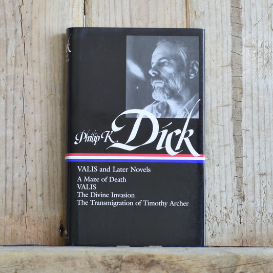 Sci-Fi Hardback: Philip K Dick - Valis and Later Novels: A Maze of Death, Valis, The Divine Invasion, The Transmigration of Timothy Archer FIRST PRINTING