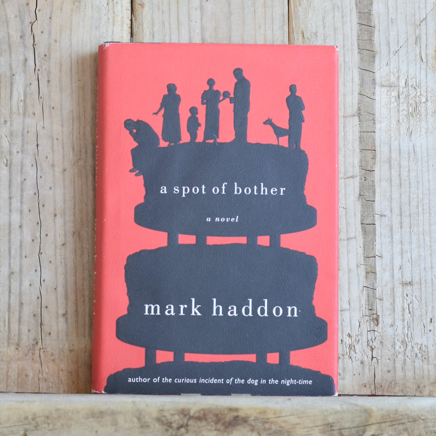 Fiction Hardback: Mark Haddon - A Spot of Bother FIRST EDITION/PRINTING