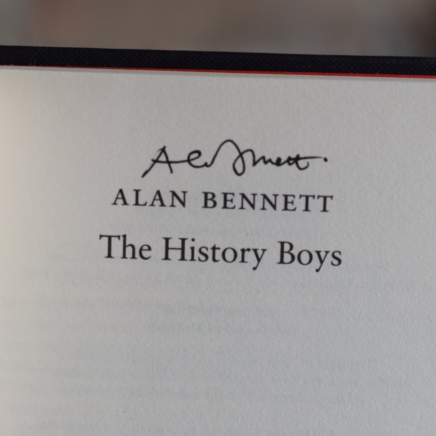 Fiction Hardback: Alan Bennett -  The History Boys SIGNED FIRST EDITION