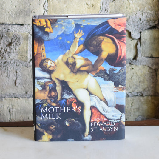 Fiction Hardback: Edward St. Aubin - Mother's Milk FIRST EDITION/PRINTING