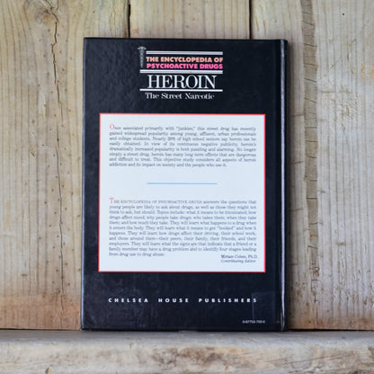 Non-fiction Hardback: Jack Mendelson MD & Nancy Mello PhD - Heroin, The Street Narcotic, The Encyclopedia of Psychoactive Drugs