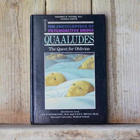 Non-fiction Hardback: Jack Mendelson MD & Nancy Mello PhD - Quaaludes: The Quest for Oblivion, The Encyclopedia of Psychoactive Drugs