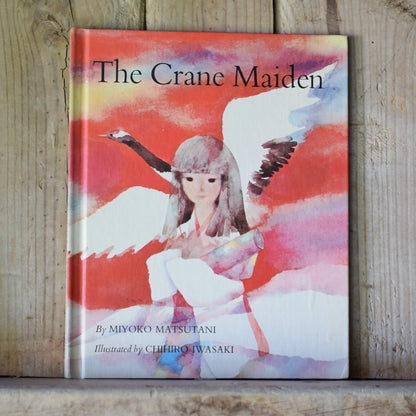 Vintage Children's Fiction Hardback: Miyoko Matsutani - The Crane Maiden, with Illustrations by Chihiro Iwasaki