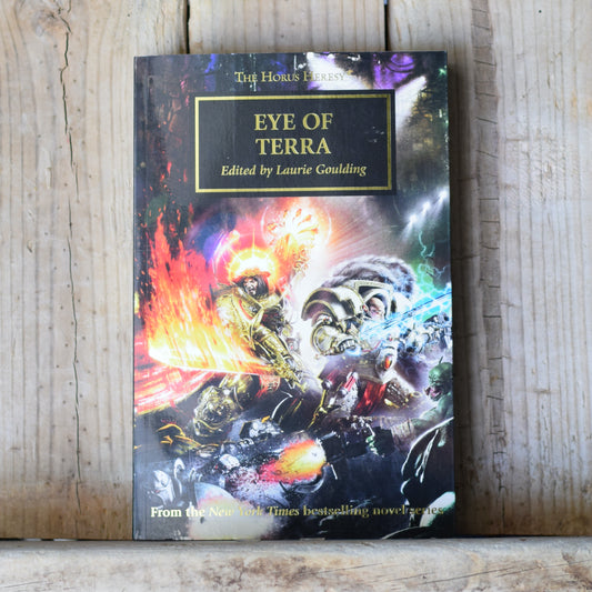 Sci-fi Paperback: Warhammer 40K, The Horus Heresy: Eye of Terra, Edited by Laurie Goulding FIRST PRINTING