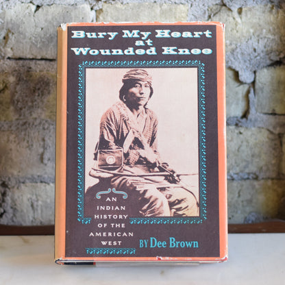 Vintage Non-fiction Hardback: Dee Brown - Bury My Heart at Wounded Knee SECOND PRINTING