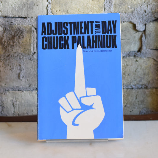 Fiction Paperback: Chuck Palahniuk - Adjustment Day SIGNED FIRST PRINTING