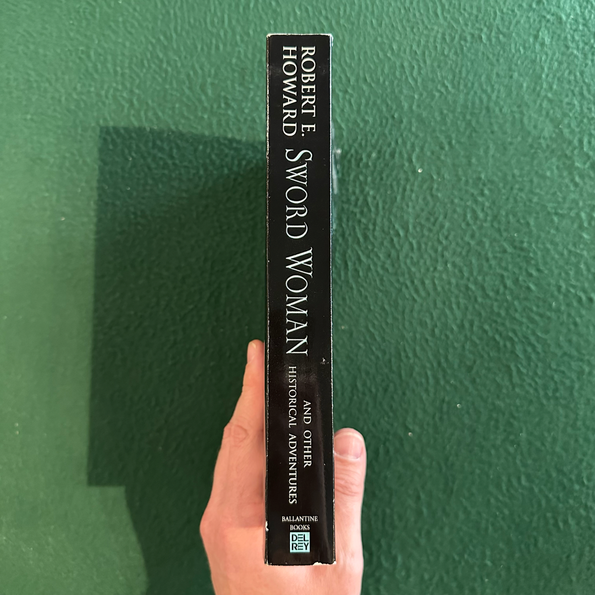 Fantasy Paperback: Robert E Howard - Sword Woman and Other Historical Adventures FIRST PRINTING