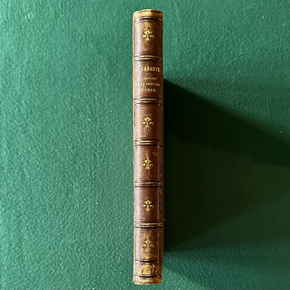 Antique Art Hardback: Jules Lebarte - Recherches sur la Peinture en Email dans L'antiquite et au Moyen Age 1856