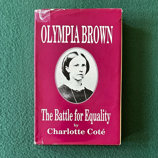 Vintage Non-Fiction Hardback: Charlotte Cote - Olympia Brown: Battle for Equality SIGNED