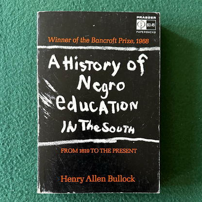 Vintage Non-Fiction Paperback: Henry Allen Bullock - A History of Negro Education in the South