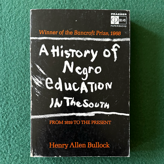 Vintage Non-Fiction Paperback: Henry Allen Bullock - A History of Negro Education in the South