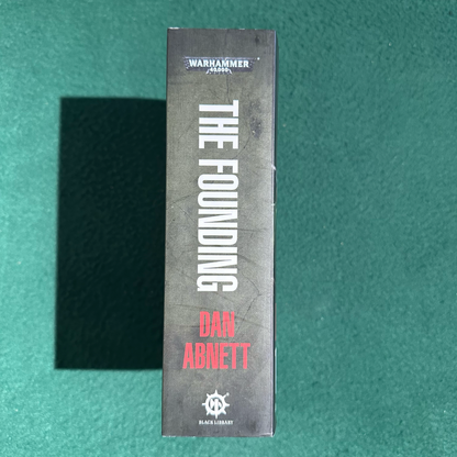 Sci-Fi Paperback: Dan Abnett - Warhammer 40k, The Founding: A Gaunt's Ghosts Omnibus FIRST PRINTING