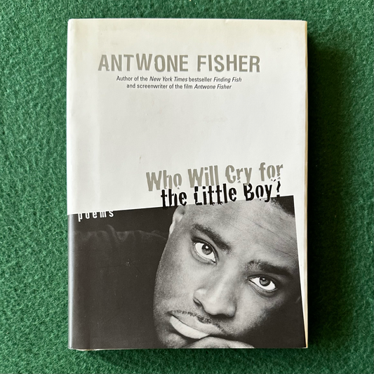 Vintage Poetry Hardback: Antwone Fisher - Who Will Cry for the Little Boy? FIRST EDITION