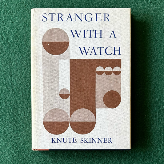 Vintage Poetry Hardback: Knute Skinner - Stranger with a Watch SIGNED FIRST EDITION