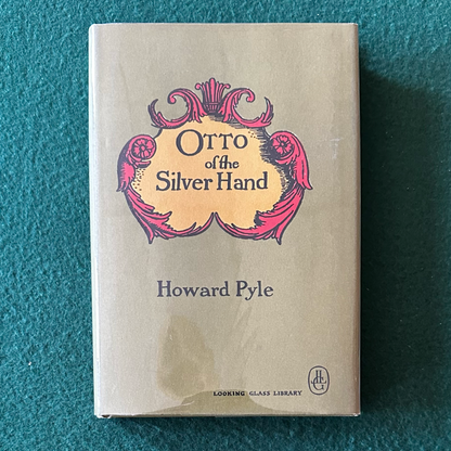 Vintage Fiction Hardback: Howard Pyle - Otto of the Silver Hand
