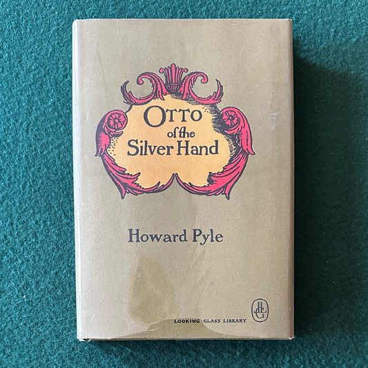 Vintage Fiction Hardback: Howard Pyle - Otto of the Silver Hand