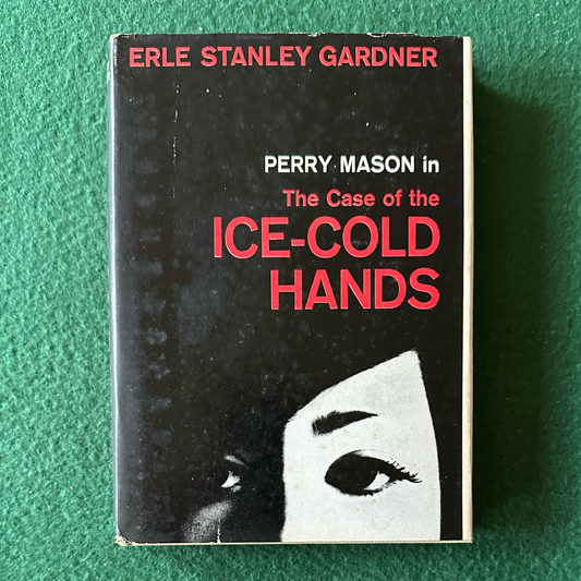 Vintage Fiction Hardback: Erle Stanley Gardner - Perry Mason in The Case of the Ice-cold Hands 1962