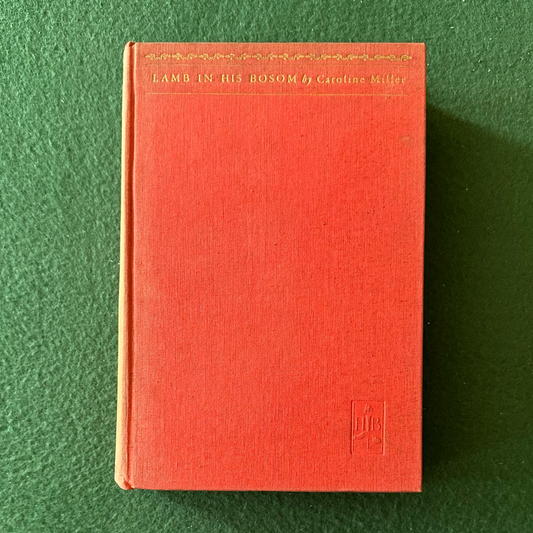 Vintage Fiction Hardback: Caroline Miller - Lamb in his Bosom 1933