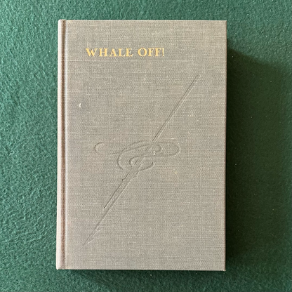 Vintage Non-Fiction Hardback: Everett J Edwards and Jeanette Edwards Rattray - "Whale Off!" SIGNED EDITION