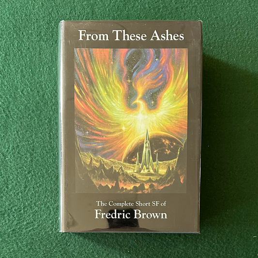 Sci-Fi Hardback: Frederic Brown - From the Ashes: The Complete Short SF FIRST EDITION