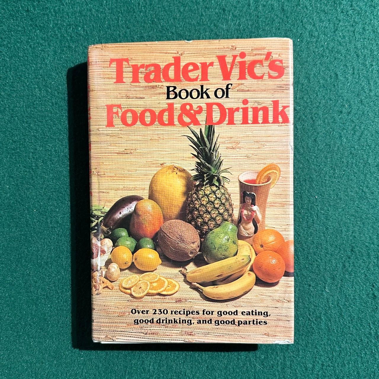 Vintage Cocktail Hardback: Trader Vic's Book of Food & Drink FIRST PRINT