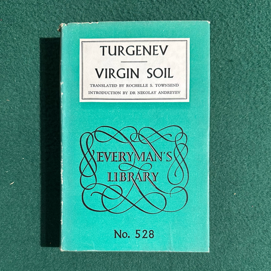 Vintage Fiction Hardback: Ivan S Turgenev - Virgin Soil