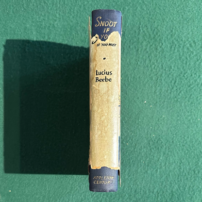 Vintage Fiction Hardback: Lucius Beebe - Snoot If You Must FIRST EDITION