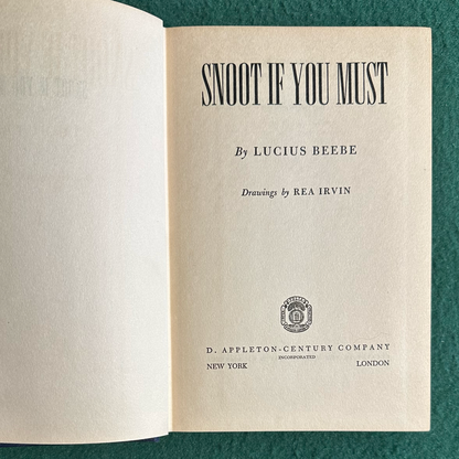 Vintage Fiction Hardback: Lucius Beebe - Snoot If You Must FIRST EDITION